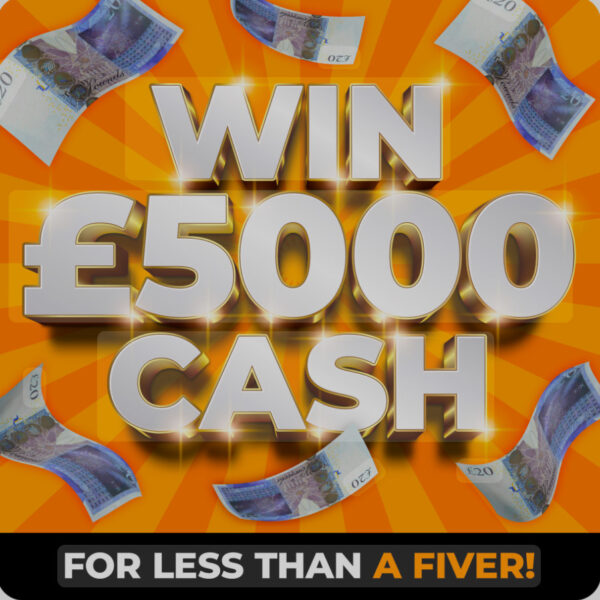 Win £5000 cash + up to £100 in instant wins