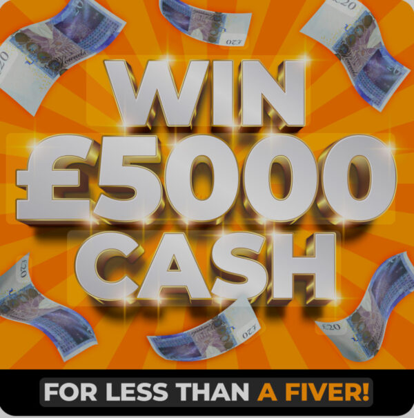 Win £5000 cash + up to £100 in instant wins